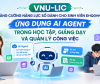 VNU-LIC tăng cường năng lực số dành cho sinh viên ĐHQGHN: ỨNG DỤNG AI AGENT TRONG HỌC TẬP, GIẢNG DẠY VÀ QUẢN LÝ CÔNG VIỆC